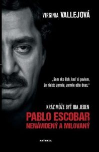 Pablo Escobar - Nenávidený a milovaný